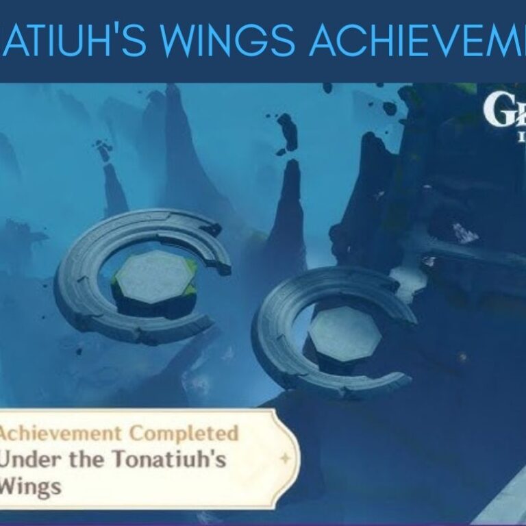 How to Get the Under the Tonatiuh’s Wings Achievement in Genshin Impact